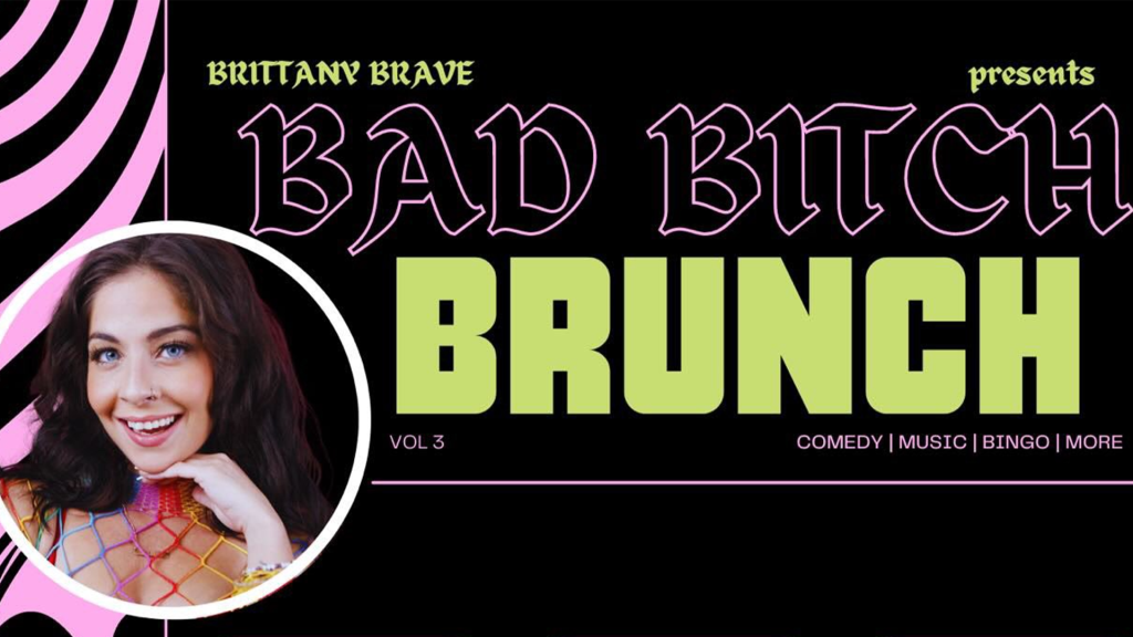 MIAMI IMPROV PRESENTS BAD BITCH BRUNCH!